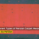 A Guide to Different Types of Persian Carpet Weaves