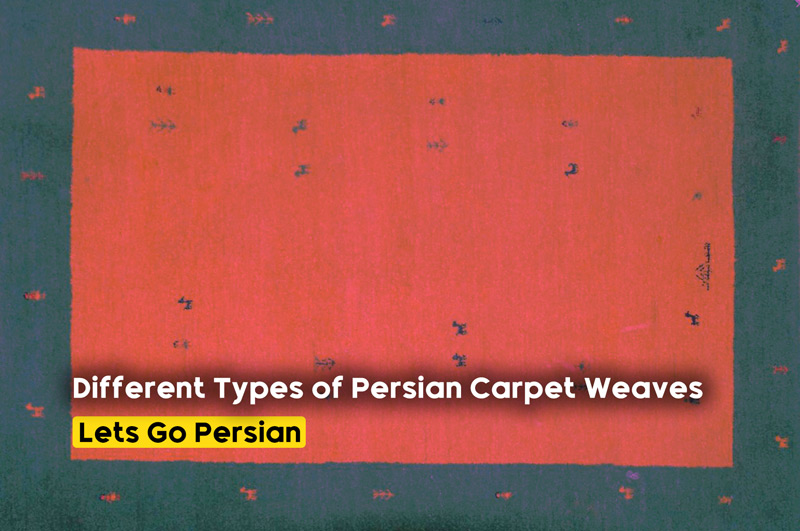 A Guide to Different Types of Persian Carpet Weaves