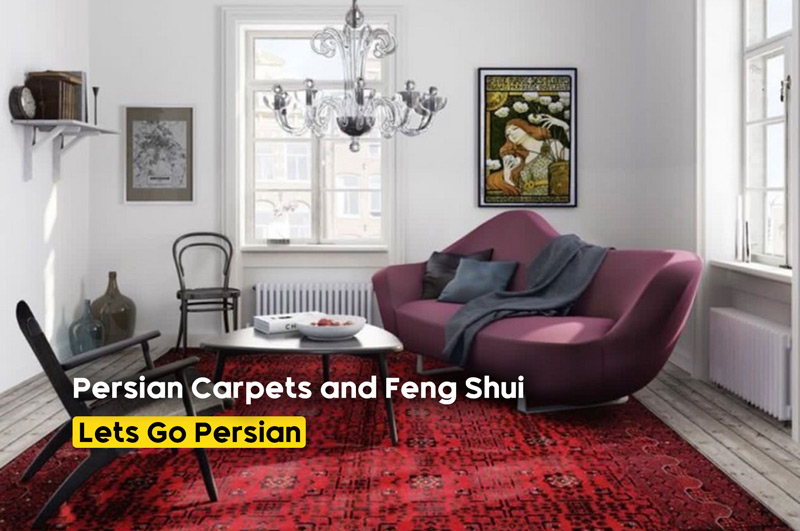 How Persian Carpets Enhance Feng Shui in Your Home