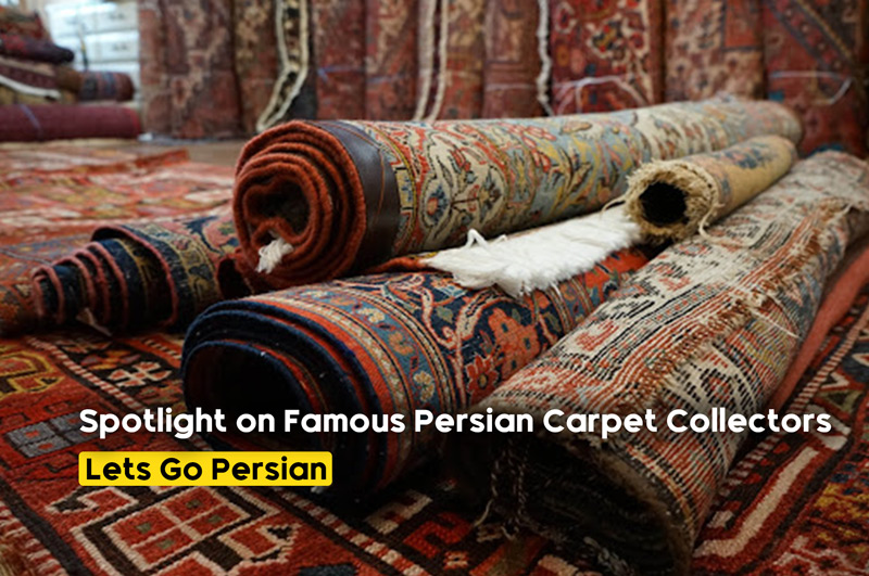 Spotlight on Famous Persian Carpet Collectors