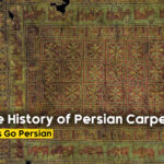 The History of Persian Carpets