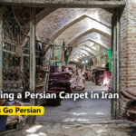 Buying a Persian Carpet in Iran: What I Learned and What It Cost Me