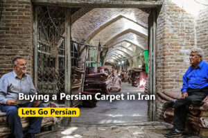 Buying a Persian Carpet in Iran: What I Learned and What It Cost Me