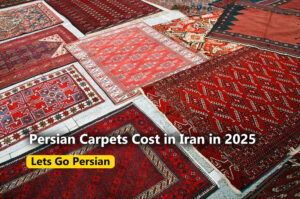 How Much Do Persian Carpets Cost in Iran in 2025?