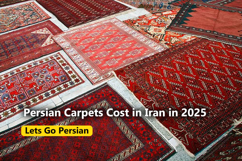 How Much Do Persian Carpets Cost in Iran in 2025?