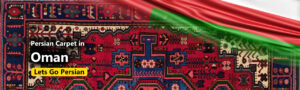 Iranian Rugs in Oman