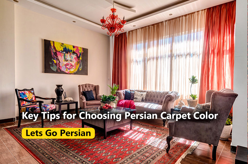 Key Tips for Choosing the Right Persian Carpet Color